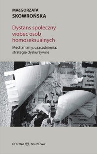 Dystans społeczny wobec osób homoseksualnych - Skowrońska Małgorzata - książka