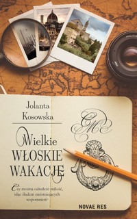 Wielkie włoskie wakacje - Jolanta Kosowska - ebook + audiobook + książka