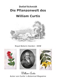 Die Pflanzenwelt des William Curtis - Detlef Schmidt - ebook