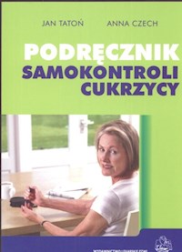 Podręcznik samokontroli cukrzycy - Tatoń Jan, Czech Anna - książka