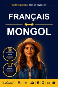 The Language Guide for Travelers - French to Mongolian - YouGuide - ebook