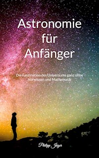 Astronomie für Anfänger - Philipp Jäger - ebook