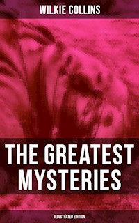 The Greatest Mysteries of Wilkie Collins (Illustrated Edition) - Collins Wilkie - ebook