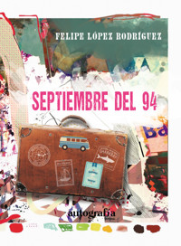 Septiembre del 94 - Felipe López Rodríguez - ebook