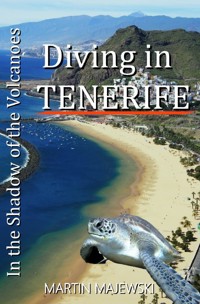 Diving in Tenerife In the Shadow of the Volcanoes - Martin Majewski - ebook