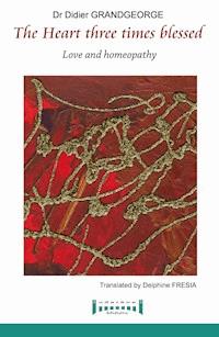 The Heart Three Times Blessed - Didier Grandgeorges - ebook