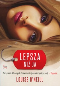 Lepsza niż ja - Louise O'Neill - książka