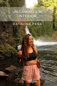 Un camino a mi interior - Catalina Peña - ebook