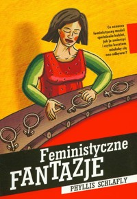 Feministyczne fantazje - Schlafly Phyllis - książka