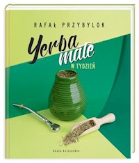 Yerba mate w tydzień - Przybylok Rafał - książka