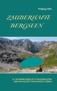 Zauberhafte Bergseen - Wolfgang Hiller - ebook