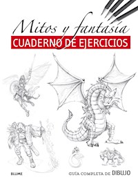 Guía completa de dibujo. Mitos y fantasía (cuaderno ejercicios) - VVAA - ebook