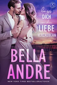 Lass dich von der Liebe verzaubern (Die Sullivans 7) - Bella Andre - ebook