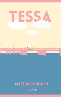 Tessa - Mathias Grüner - ebook