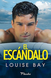 El escándalo - Louise Bay - ebook