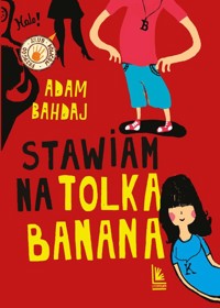 Stawiam na Tolka Banana - Adam Bahdaj - ebook + audiobook + książka