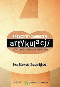 Przyczyny zaburzeń artykulacji zlokalizowane w układzie obwodowym - Jeżewska-Krasnodębska Ewa - książka