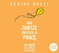 Bóg zawsze znajdzie Ci pracę. 50 lekcji jak szukać spełnienia - Regina Brett - audiobook