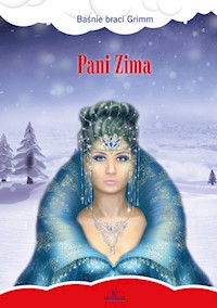 Pani Zima - Grimm Jacob, Grimm Wilhelm - książka