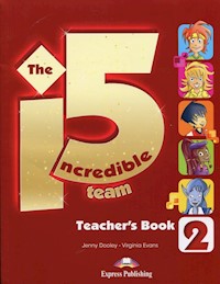 The Incredible 5 Team 2 Teacher's Book - Dooley Jenny, Evans Virginia - książka