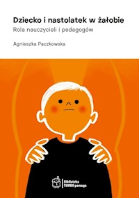 Dziecko i nastolatek w żałobie - Paczkowska Agnieszka - książka