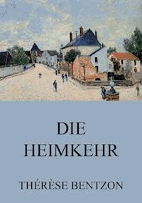 Die Heimkehr - Thérèse Bentzon - ebook