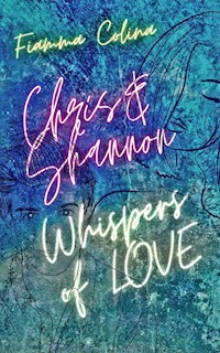 Whispers of Love - Chris & Shannon - Fiamma Colina - ebook