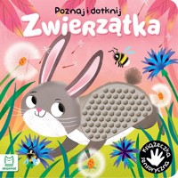 Poznaj i dotknij. Zwierzątka Książeczka sensoryczna - Grażyna Wasilewicz - książka