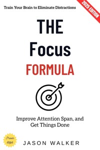 The Focus Formula: - Jason Walker - ebook