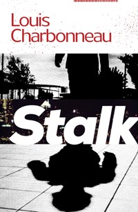 Stalk - Louis Charbonneau - ebook