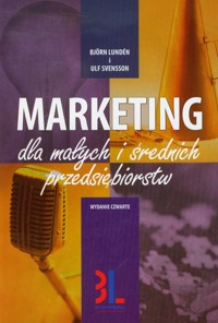 Marketing dla małych i średnich przedsiębiorstw - Svensson Ulf, Lunden Bjorn - książka
