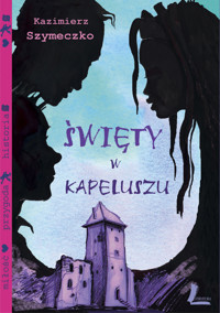 Święty w kapeluszu - Kazimierz Szymeczko - ebook