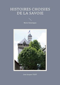 Histoires choisies de la Savoie - Jean-Jacques Tijet - ebook