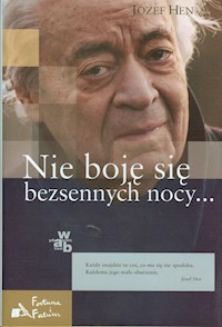 Nie boję się bezsennych nocy - Hen Józef - książka