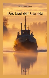 Das Lied der Carlota - Dierk Breimeier - ebook