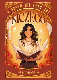 A potem nie było już niczego - M.H. Noack - ebook + książka