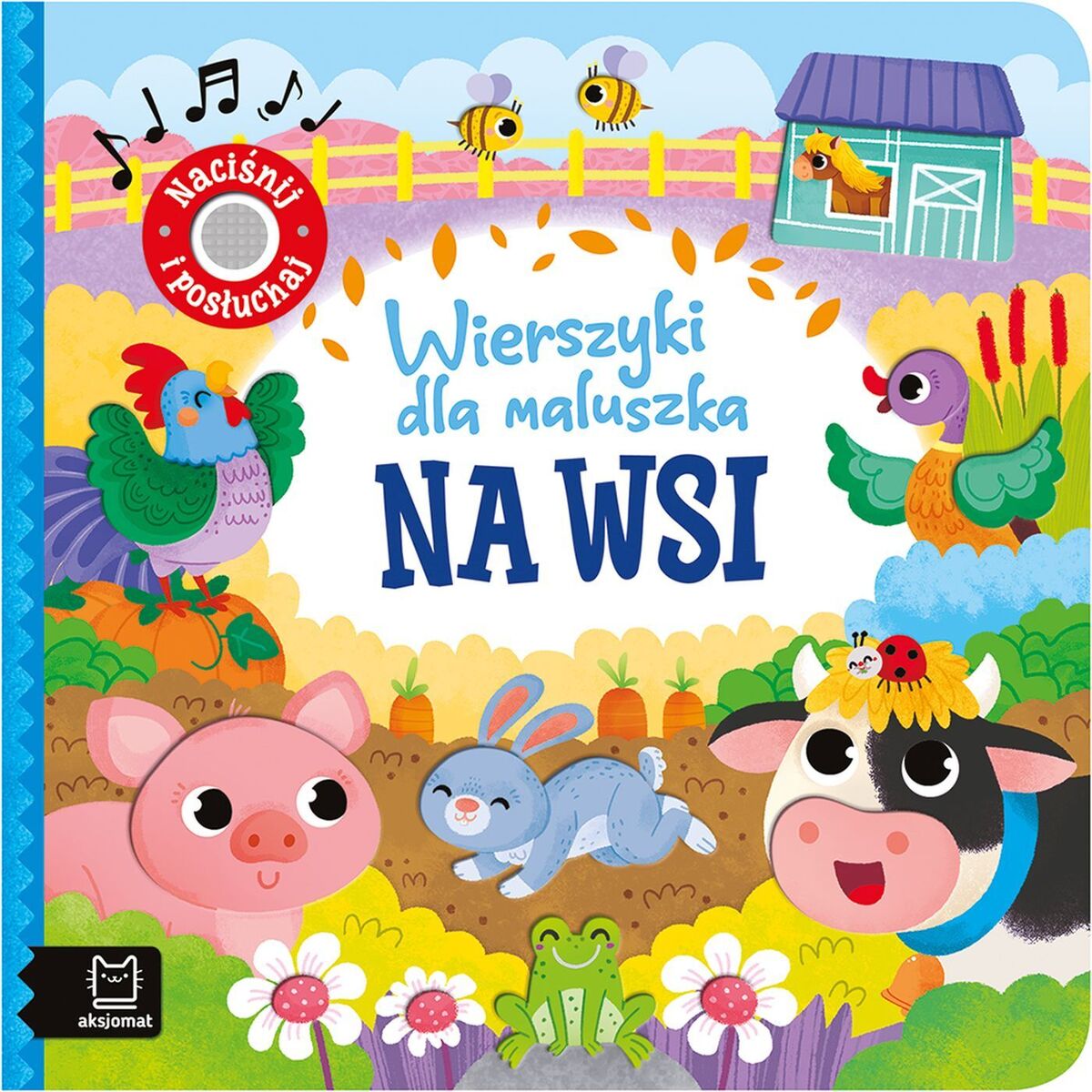 Wierszyki dla maluszka. Naciśnij i posłuchaj. Na wsi - Anna Podgórska - książka