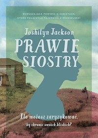 Prawie siostry - Joshilyn Jackson - książka