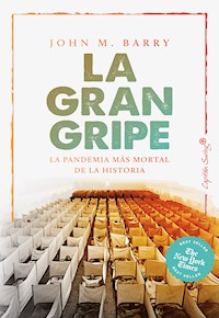 La gran gripe - John M. Barry - ebook