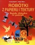 Każde dziecko to potrafi. Robótki z papieru i tektury - Jutta Maier, Ursula Barff - ebook