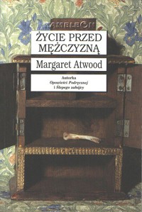Życie przed mężczyzną - Margaret Atwood - ebook