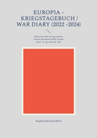 Europia - Kriegstagebuch / war diary 2022 - - Stephan Bernard Marti - ebook