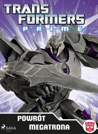 Transformers. Transformers – PRIME – Powrót Megatrona - – Transformers - ebook + audiobook