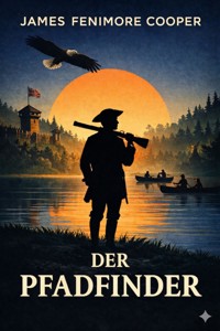 Der Pfadfinder - James Fenimore Cooper - ebook
