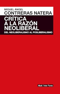 Crítica de la razón neoliberal - Miguel Ángel Contreras Natera - ebook
