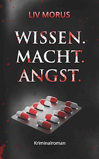 Wissen. Macht. Angst. - Liv Morus - ebook