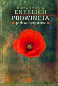 Prowincja pełna szeptów - Katarzyna Enerlich - ebook + książka