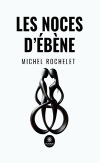 Les noces d’ébène - Michel Rochelet - ebook