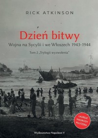 Dzień bitwy - Atkinson Rick - książka
