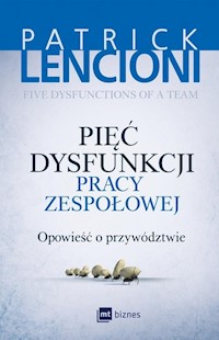 Pięć dysfunkcji pracy zespołowej - Patrick Lencioni - książka